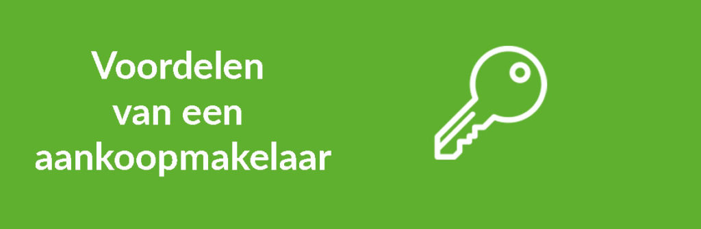 Voordelen van een aankoopmakelaar