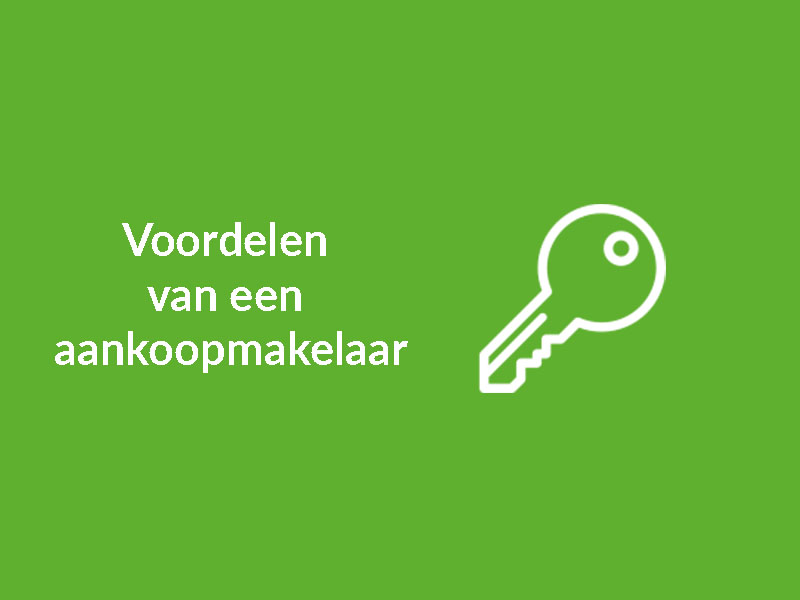 Voordelen van een aankoopmakelaar