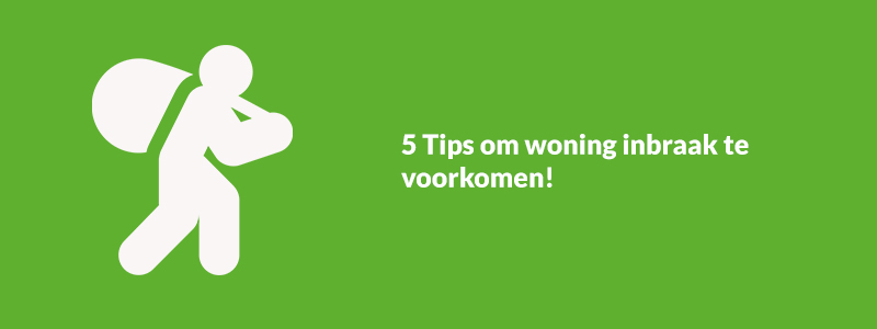 IMMO blog 5 Tips om woning inbraak te voorkomen