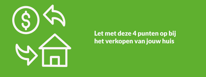 IMMO blog Let met deze 4 punten op bij het verkopen van jouw huis