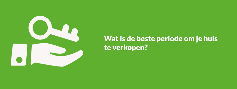 IMMO blog Wat is de beste periode om je huis te verkopen