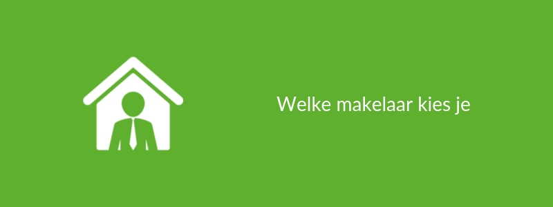 Welke makelaar kies je